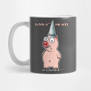 DumbA** The Hog 'I'm A DumbA**' Mug